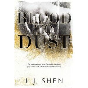 Blood to Dust -- L. J. Shen